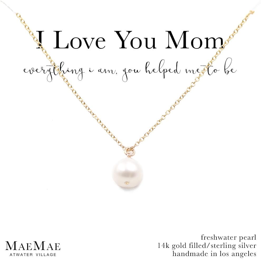 I Love You Mom - Pearl Pendant Necklace Dainty Necklace 14k Gold Filled / 16" - 18" MaeMae Jewelry | Mother's Day Pearl Necklace | Carded Jewelry