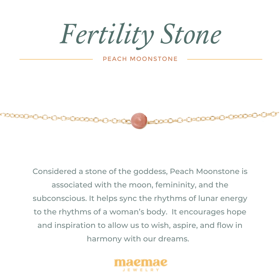 Crystal Peach Moonstone Fertility Bracelet. Considered a stone of the goddess, peach moonstone is associated with the moon, femininity, and the subconscious. It helps sync the rhythms of lunar energy to the rhythms of a womans body. It encourages hope and inspiration to allow us to wish, aspire, and flow in harmony with our dreams. Wear alone everyday to harness the power of the moon or stack with our pieces to create a personal intention