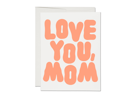 Love You, Mom Mother's Day greeting card Dainty