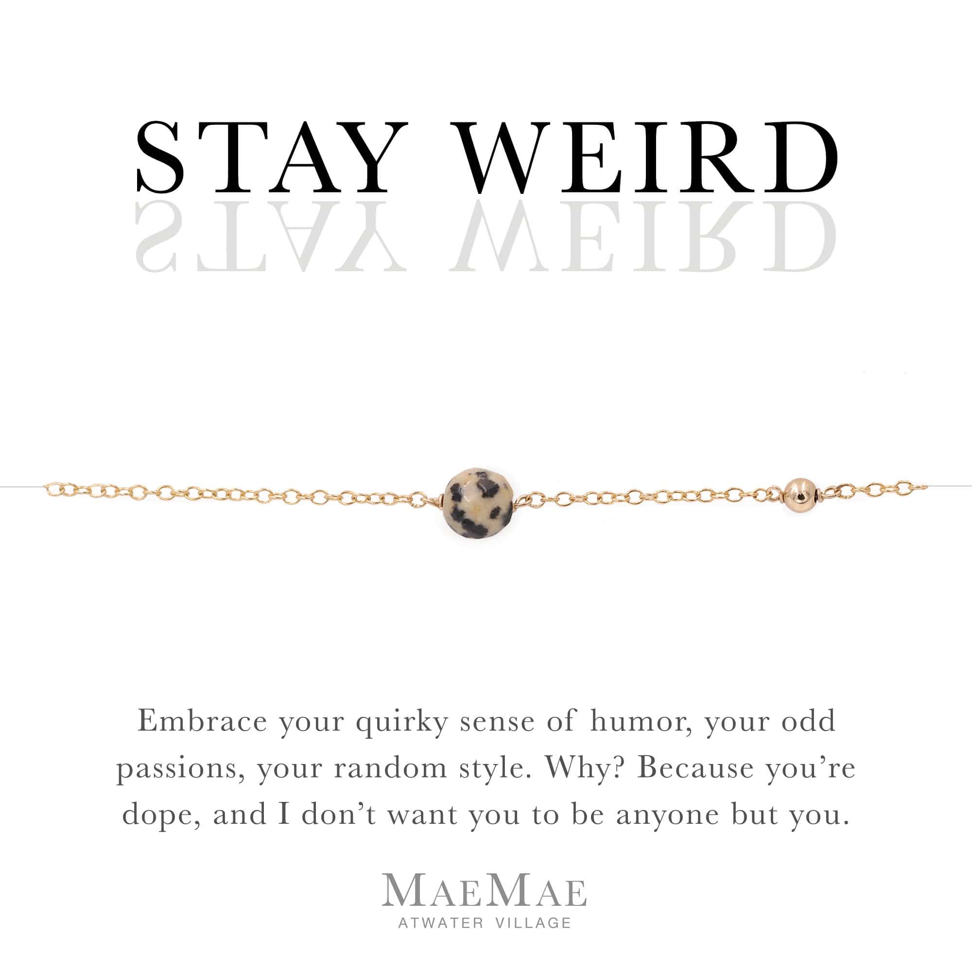 Stay Weird Bracelet Dainty Bracelet 14k Gold Filled / XS Stay Weird Bracelet | MaeMae Jewelry Dalmatian Jasper Bracelet