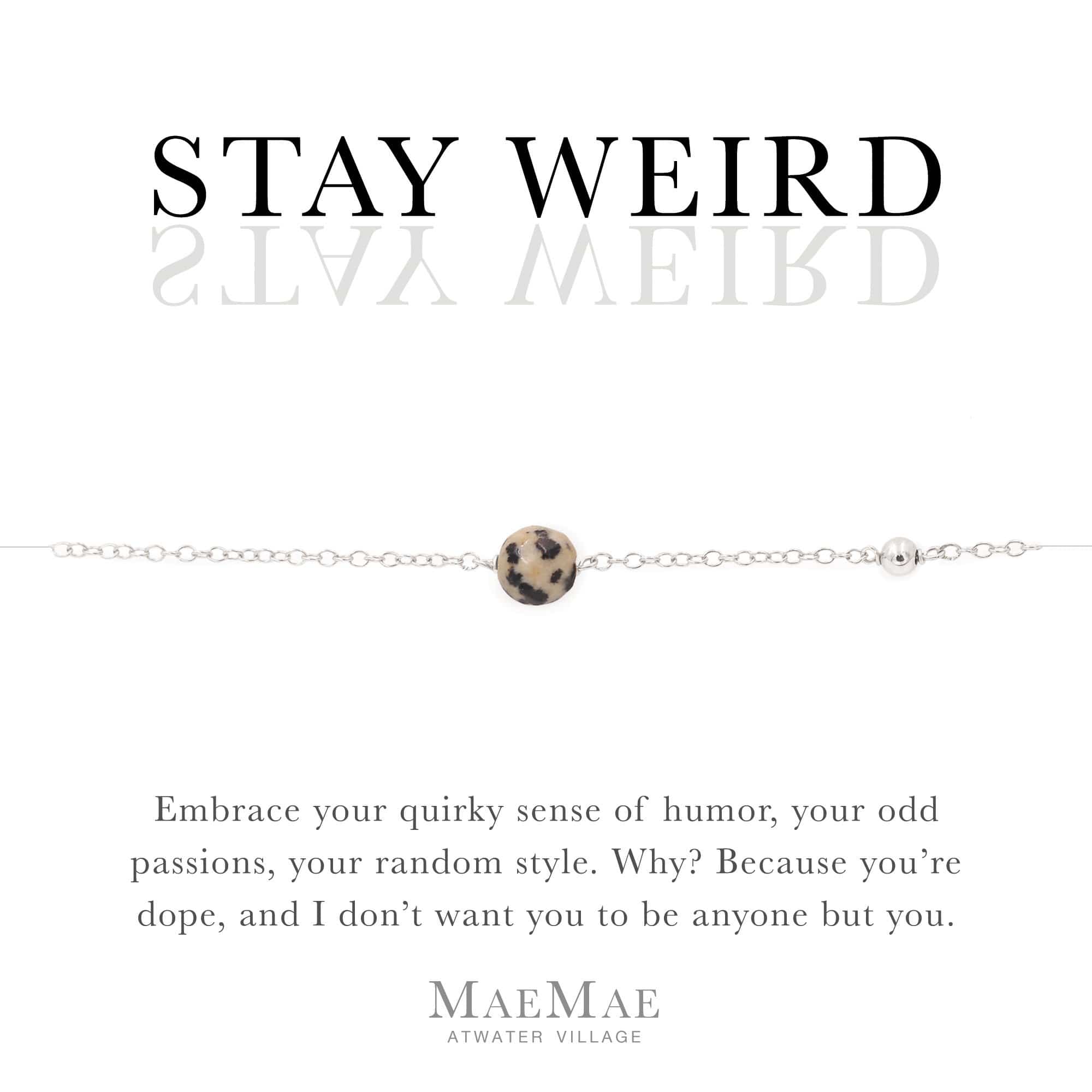 Stay Weird Bracelet Dainty Bracelet Sterling Silver / XS Stay Weird Bracelet | MaeMae Jewelry Dalmatian Jasper Bracelet