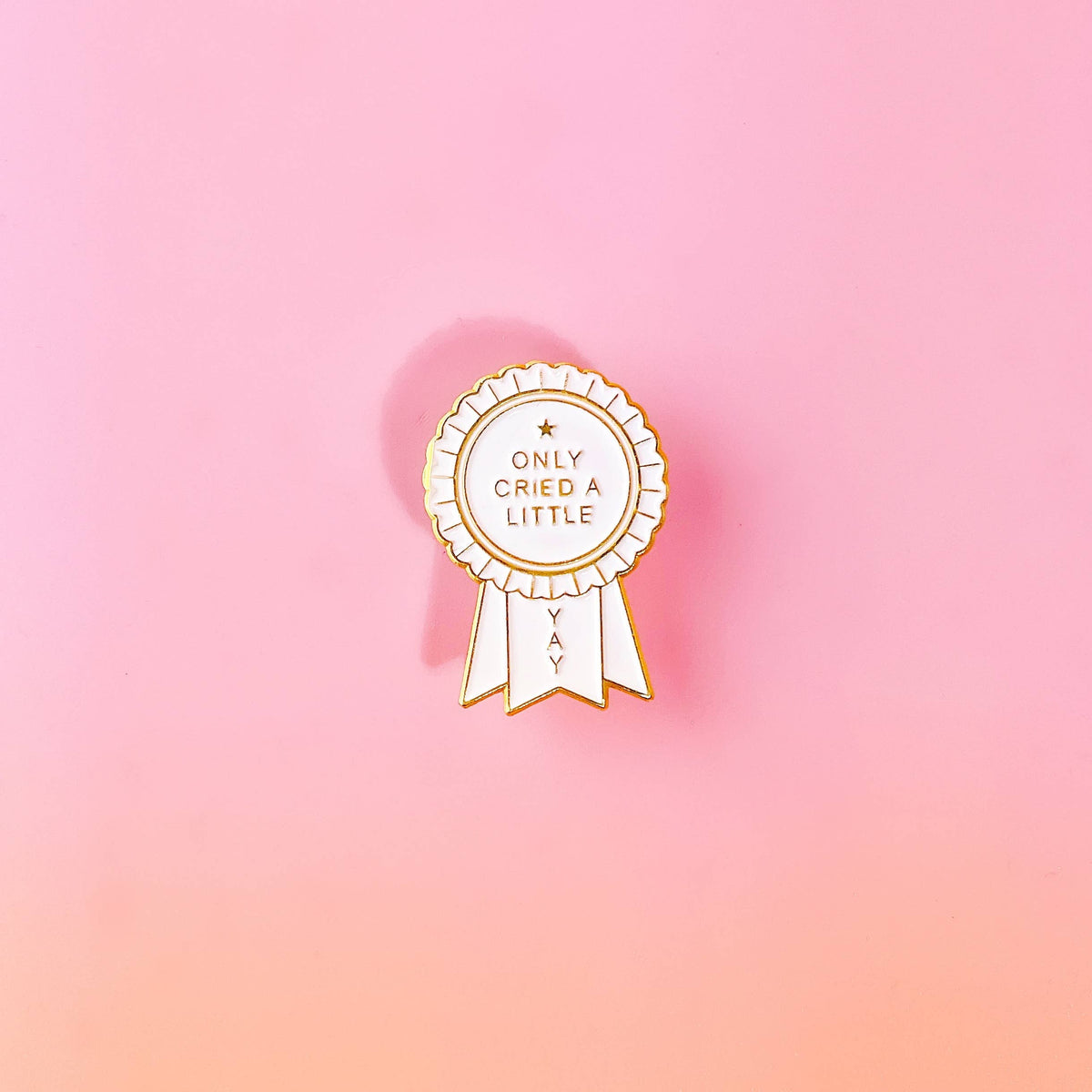 Only Cried A Little YAY Enamel Pin Dainty